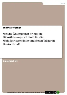 Werner |  Welche Änderungen bringt die Dienstleistungsrichtlinie für die Wohlfahrtsverbände und freien Träger in Deutschland? | eBook | Sack Fachmedien