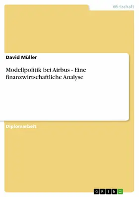 Müller |  Modellpolitik bei Airbus - Eine finanzwirtschaftliche Analyse | eBook | Sack Fachmedien