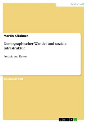 Klöckner |  Demographischer Wandel und soziale Infrastruktur | eBook | Sack Fachmedien