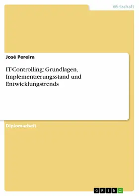 Pereira |  IT-Controlling: Grundlagen, Implementierungsstand und Entwicklungstrends | eBook | Sack Fachmedien