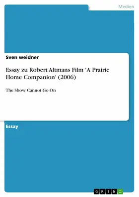 weidner |  Essay zu Robert Altmans Film 'A Prairie Home Companion' (2006) | eBook | Sack Fachmedien