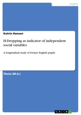 Hansen |  H-Dropping as indicator of independent social variables | Buch |  Sack Fachmedien