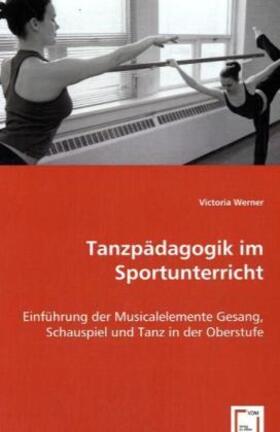 Werner |  Tanzpädagogik im Sportunterricht | Buch |  Sack Fachmedien