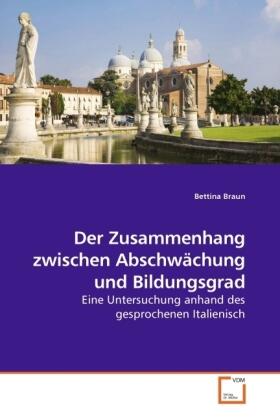 Braun |  Der Zusammenhang zwischen Abschwächung und Bildungsgrad | Buch |  Sack Fachmedien