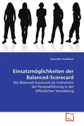 Haselhorst |  Einsatzmöglichkeiten der Balanced-Scorecard | Buch |  Sack Fachmedien