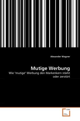 Wagner |  Mutige Werbung | Buch |  Sack Fachmedien