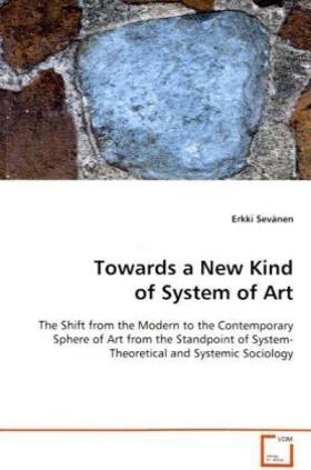 Sevänen |  Towards a New Kind of System of Art | Buch |  Sack Fachmedien