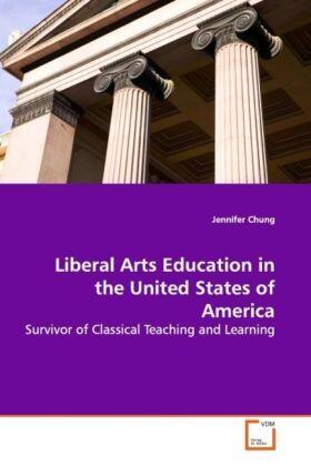 Chung |  Liberal Arts Education in the United States of America | Buch |  Sack Fachmedien