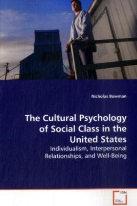 Bowman |  The Cultural Psychology of Social Class in the UnitedStates | Buch |  Sack Fachmedien