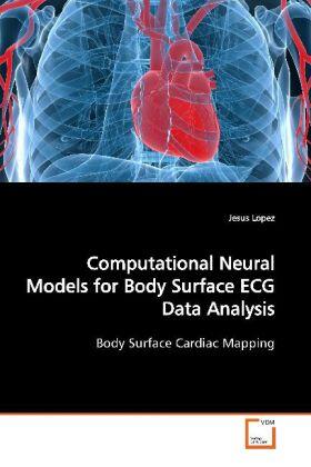 Lopez |  Computational Neural Models for Body Surface ECG DataAnalysis | Buch |  Sack Fachmedien