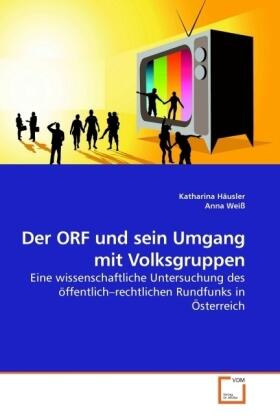 Häusler |  Der ORF und sein Umgang mit Volksgruppen | Buch |  Sack Fachmedien