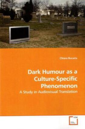 Bucaria |  Dark Humour as a Culture-Specific Phenomenon | Buch |  Sack Fachmedien