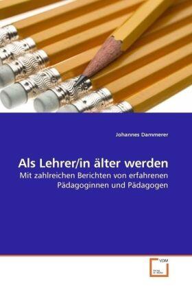 Dammerer |  Als Lehrer/in älter werden | Buch |  Sack Fachmedien