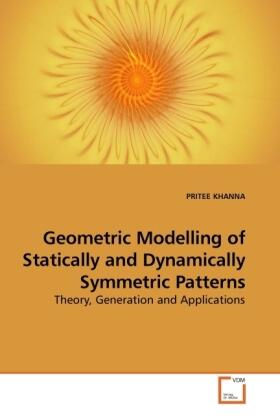 Khanna |  Geometric Modelling of Statically and Dynamically Symmetric Patterns | Buch |  Sack Fachmedien