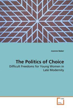 Baker |  The Politics of Choice | Buch |  Sack Fachmedien