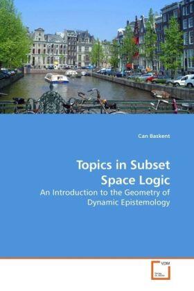 Baskent |  Topics in Subset Space Logic | Buch |  Sack Fachmedien