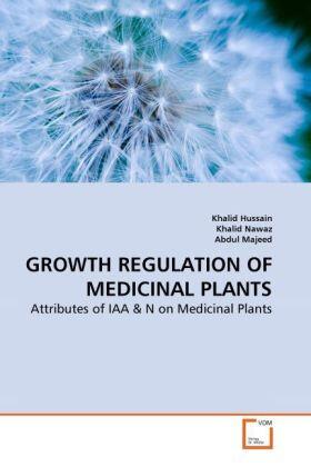 Hussain / Nawaz / Majeed |  GROWTH REGULATION OF MEDICINAL PLANTS | Buch |  Sack Fachmedien