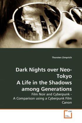 Zimprich |  Dark Nights over Neo-Tokyo A Life in the Shadows among Generations | Buch |  Sack Fachmedien
