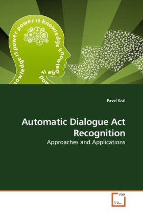 Král |  Automatic Dialogue Act Recognition | Buch |  Sack Fachmedien