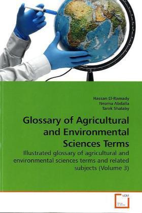 El-Ramady / Abdalla / Shalaby |  Glossary of Agricultural and Environmental Sciences Terms | Buch |  Sack Fachmedien