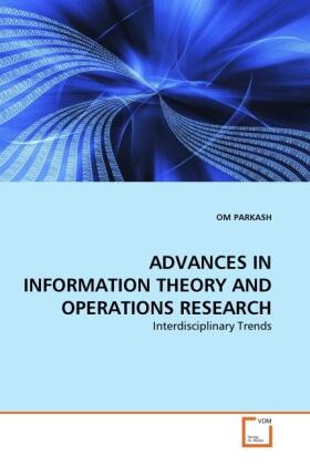 Parkash |  ADVANCES IN INFORMATION THEORY AND OPERATIONS RESEARCH | Buch |  Sack Fachmedien