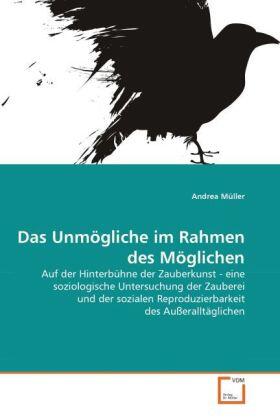 Müller |  Das Unmögliche im Rahmen des Möglichen | Buch |  Sack Fachmedien