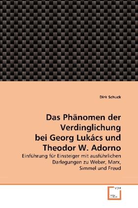 Schuck |  Das Phänomen der Verdinglichung bei Georg Lukács und Theodor W. Adorno | Buch |  Sack Fachmedien