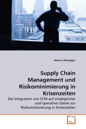 Oberegger |  Supply Chain Management und Risikominimierung in Krisenzeiten | Buch |  Sack Fachmedien