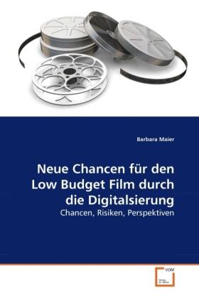 Maier |  Neue Chancen für den Low Budget Film durch die Digitalsierung | Buch |  Sack Fachmedien