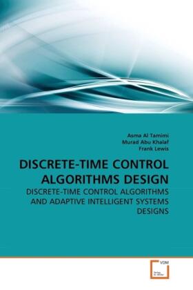 Al Tamimi / Abu Khalaf / Lewis |  DISCRETE-TIME CONTROL ALGORITHMS DESIGN | Buch |  Sack Fachmedien
