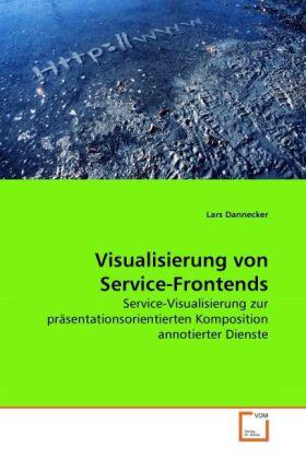 Dannecker |  Visualisierung von Service-Frontends | Buch |  Sack Fachmedien