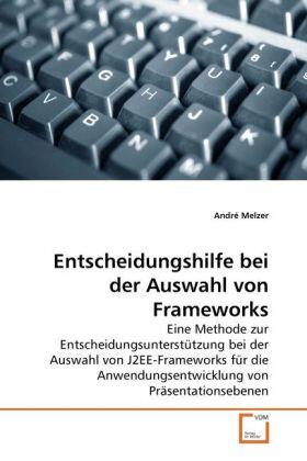 Melzer |  Entscheidungshilfe bei der Auswahl von Frameworks | Buch |  Sack Fachmedien