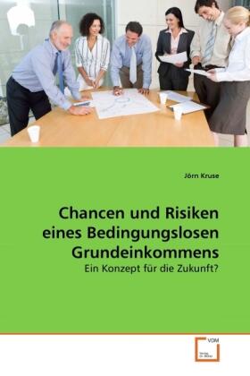 Kruse |  Chancen und Risiken eines Bedingungslosen Grundeinkommens | Buch |  Sack Fachmedien