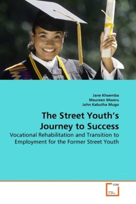Khaemba / Mweru / Kabutha Mugo |  The Street Youth's Journey to Success | Buch |  Sack Fachmedien
