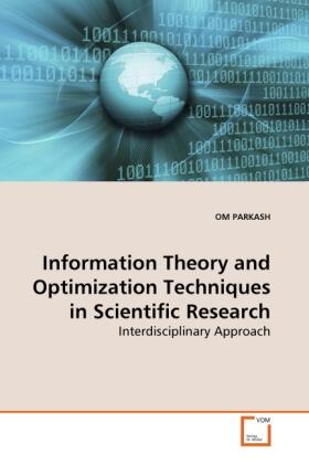 Parkash |  Information Theory and Optimization Techniques in Scientific Research | Buch |  Sack Fachmedien