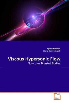Gaissinski / Kartvelishvili |  Viscous Hypersonic Flow | Buch |  Sack Fachmedien