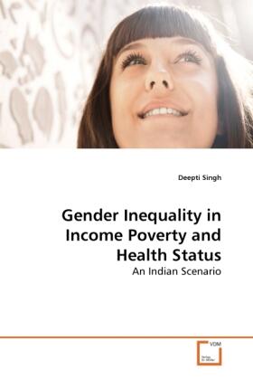 Singh |  Gender Inequality in Income Poverty and Health Status | Buch |  Sack Fachmedien