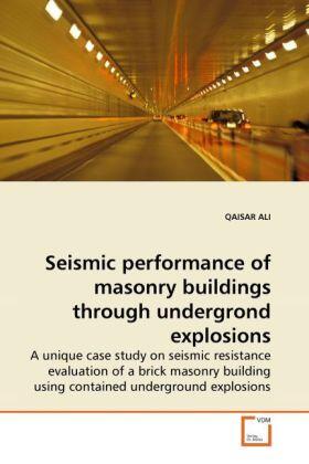 Ali |  Seismic performance of masonry buildings through undergrond explosions | Buch |  Sack Fachmedien