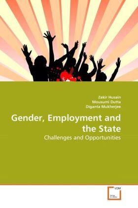 Husain / Dutta / Mukherjee |  Gender, Employment and the State | Buch |  Sack Fachmedien