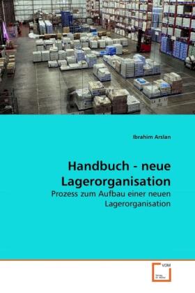Arslan |  Handbuch - neue Lagerorganisation | Buch |  Sack Fachmedien