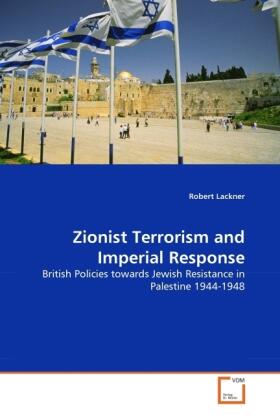 Lackner |  Zionist Terrorism and Imperial Response | Buch |  Sack Fachmedien