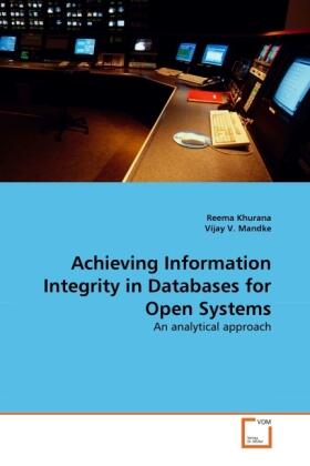 Khurana / V. Mandke |  Achieving Information Integrity in Databases for Open Systems | Buch |  Sack Fachmedien