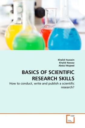 Hussain / Nawaz / Majeed |  BASICS OF SCIENTIFIC RESEARCH SKILLS | Buch |  Sack Fachmedien