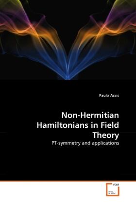 Assis |  Non-Hermitian Hamiltonians in Field Theory | Buch |  Sack Fachmedien