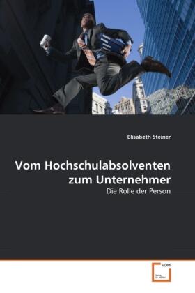 Steiner |  Vom Hochschulabsolventen zum Unternehmer | Buch |  Sack Fachmedien