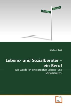 Bock |  Lebens- und Sozialberater - ein Beruf | Buch |  Sack Fachmedien