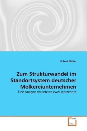 Müller |  Zum Strukturwandel im Standortsystem deutscher Molkereiunternehmen | Buch |  Sack Fachmedien