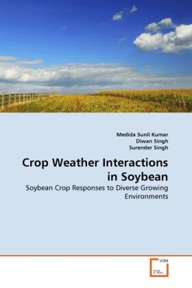 Sunil Kumar / Singh |  Crop Weather Interactions in Soybean | Buch |  Sack Fachmedien