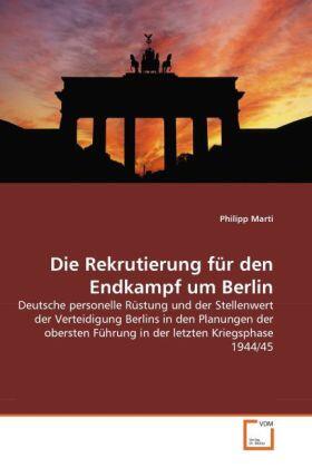 Marti |  Die Rekrutierung für den Endkampf um Berlin | Buch |  Sack Fachmedien