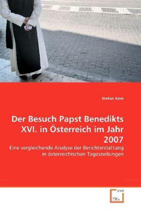 Kern |  Der Besuch Papst Benedikts XVI. in Österreich im Jahr 2007 | Buch |  Sack Fachmedien